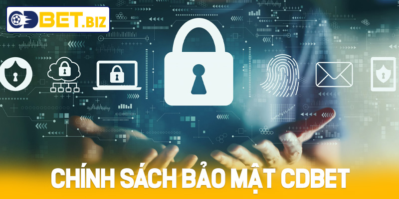 Chính sách bảo mật thông tin tại Cdbet