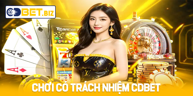 Chơi có trách nhiệm Cdbet