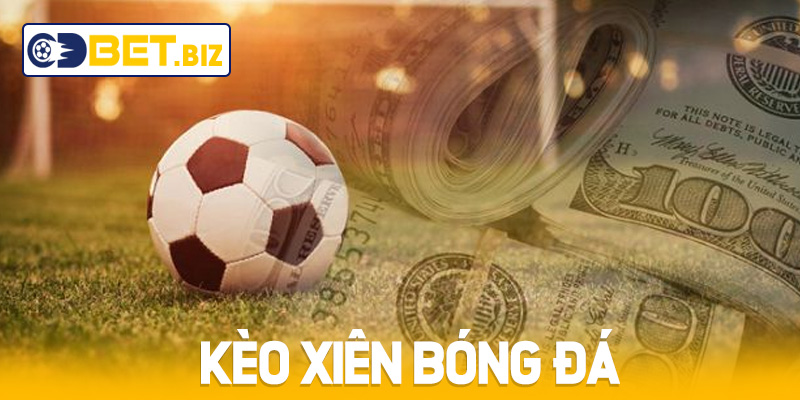 Kèo Xiên Trong Bóng Đá Và Cách Tham Gia Tại Cdbet