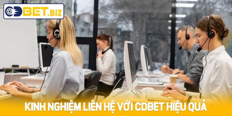 Kinh nghiệm liên hệ Cdbet hiệu quả