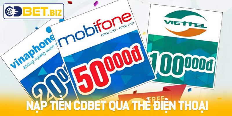 Nạp tiền Cdbet qua thẻ cào điện thoại